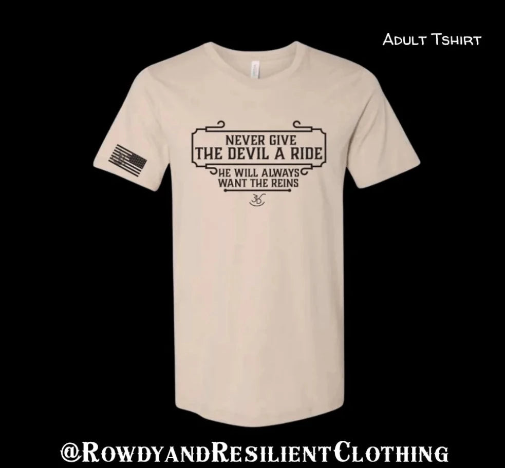 Never give the devil a ride adult tshirt